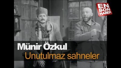 Münir Özkul - Unutulmaz Sahneler