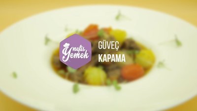 Güveç kapama