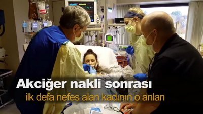 Akciğer nakli sonrası ilk defa nefes alan kadının o anları