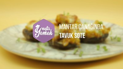 Mantar çanağında tavuk sote