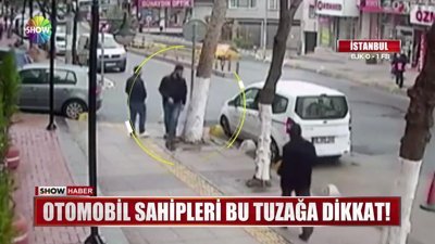 Otomobil sahipleri bu tuzağa dikkat