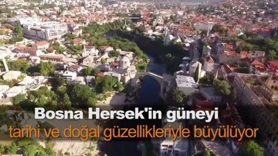 Bosna Hersek'in güneyi tarihi ve doğal güzellikleriyle büyülüyor