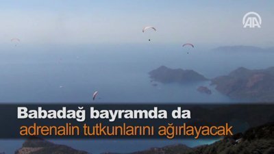 Babadağ bayramda da ‘adrenalin tutkunları’nı ağırlayacak