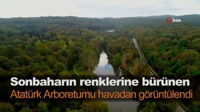Sonbaharın renklerine bürünen Atatürk Arboretumu havadan görüntülendi