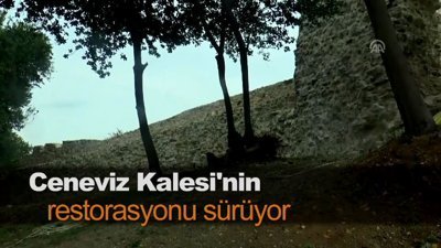 Ceneviz Kalesi'nin restorasyonu sürüyor 