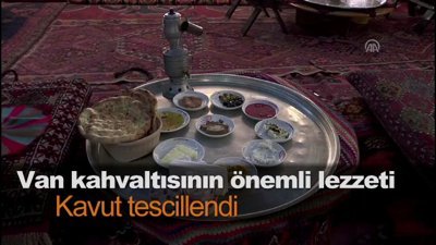 Van kahvaltısının önemli lezzeti Kavut tescillendi