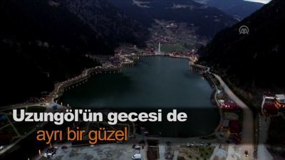 Uzungöl'ün gecesi de ayrı bir güzel