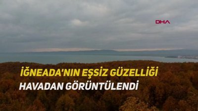 İğneada'nın eşsiz güzelliği havadan görüntülendi
