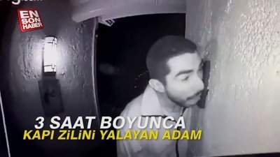 3 saat boyunca kapı zilini yalayan adam