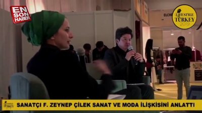 Sanatçı Fatma Zeynep Çilek Sanat ve Moda ilişkisini anlattı