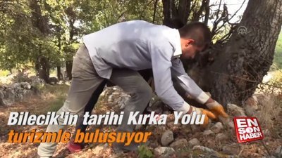 Bilecik'in tarihi Kırka Yolu turizmle buluşuyor