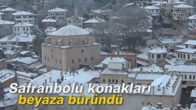 Safranbolu konakları beyaza büründü
