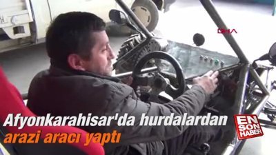 Afyonkarahisar'da hurdalardan arazi aracı yaptı