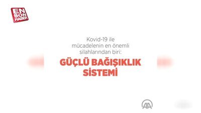 Güçlü bağışıklık sistemi için yapılacaklar