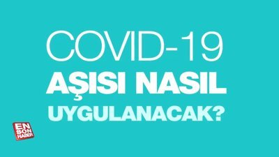Koronavirüs aşısı nasıl uygulanacak