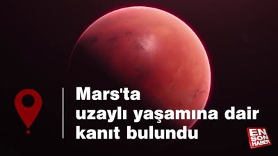 Mars'ta uzaylı yaşamına dair kanıt bulundu