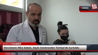 Gürcistanlı Niko bebek, beyin tümöründen Türkiye'de kurtuldu