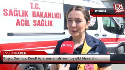 Büşra Durmaz: Kendi öz kızımı emziriyormuş gibi hissettim