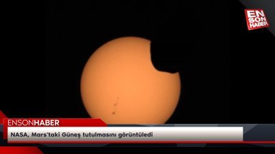 NASA, Mars'taki Güneş tutulmasını görüntüledi