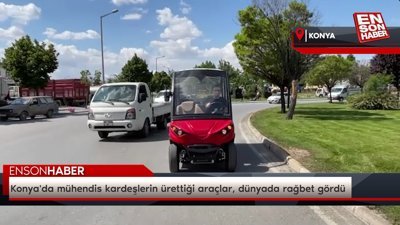 Konya'da mühendis kardeşlerin ürettiği araçlar, dünyada rağbet gördü