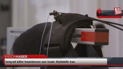 İsviçreli bilim insanlarının son icadı: Giyilebilir kas