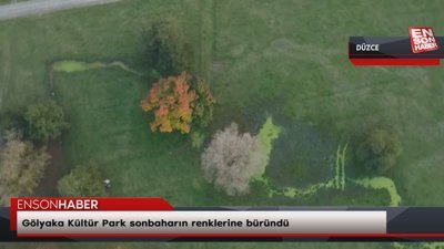 Gölyaka Kültür Park sonbaharın renklerine büründü