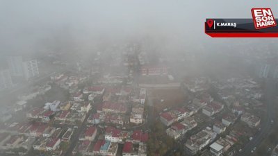 Kahramanmaraş sisler içinde kaldı