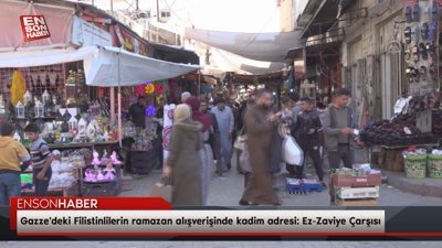 Gazze'deki Filistinlilerin ramazan alışverişinde kadim adresi: Ez-Zaviye Çarşısı