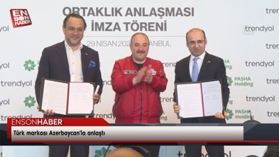 Türk markası Azerbaycan'la anlaştı