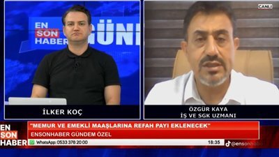 Özgür Kaya: Memur ve emekli maaşlarına refah payı eklenecek