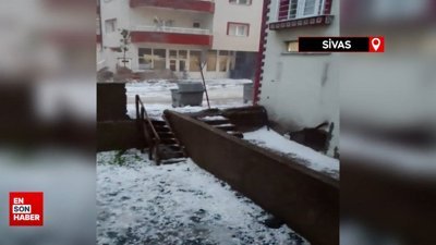 Sivas'ta dolu yağdı