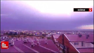 Edirne’de şimşekler geceyi aydınlattı