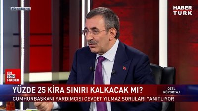 Cevdet Yılmaz: Konut kiralarında yüzde 25 zam sınırının geleceğine temmuzda karar verilecek