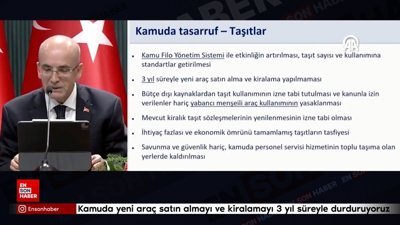 Mehmet Şimşek: Kamuda yeni araç satın almayı ve kiralamayı 3 yıl süreyle durduruyoruz