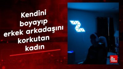 Kendini boyayıp erkek arkadaşını korkutan kadın