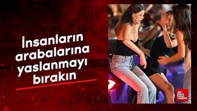 İnsanların arabalarına yaslanmayı bırakın