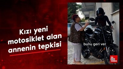 Kızı yeni motosiklet alan annenin komik tepkisi
