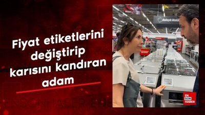 Fiyat etiketlerinin yerini değiştirip karısını kandıran adam