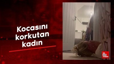 Kocasını korkutan kadın