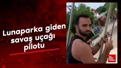 Lunaparka giden savaş uçağı pilotu