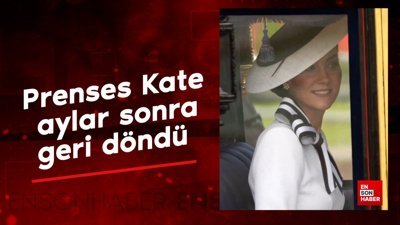 İngiltere Prensesi Kate, aylar sonra geri döndü