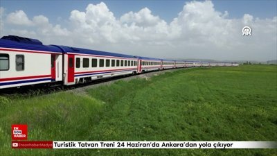 Turistik Tatvan Treni 24 Haziran'da Ankara'dan yola çıkıyor