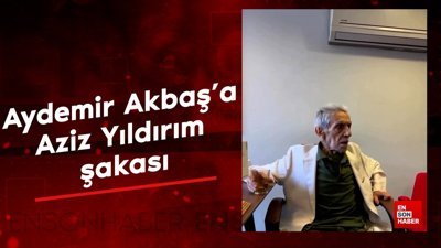 Aydemir Akbaş'a Aziz Yıldırım şakası