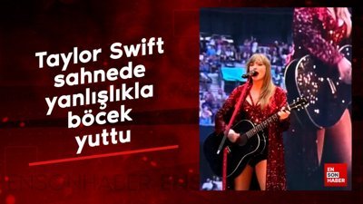 Taylor Swift sahnede yanlışlıkla böcek yuttu
