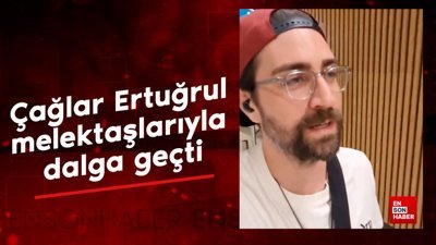 Oyuncu Çağlar Ertuğrul melektaşlarıyla dalga geçti