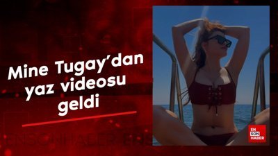 Oyuncu Mine Tugay'dan yaz videosu geldi