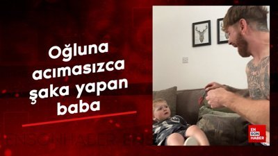 Oğluna acımasızca şaka yapan baba