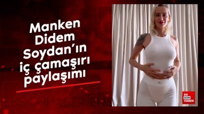 Manken Didem Soydan'ın iç çamaşırı paylaşımı