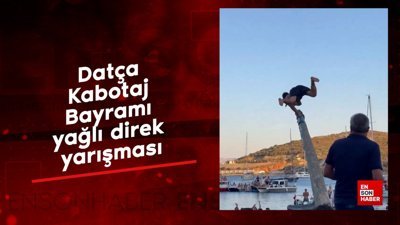 Datça Kabotaj Bayramı yağlı direk yarışması