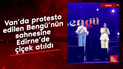 Van konserinde protesto edilen Bengü'nün sahnesine Edirne'de çiçek atıldı